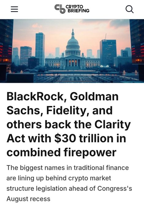 A Crypto Briefing news article screenshot with the headline 'BlackRock, Goldman Sachs, Fidelity, and others back the Clarity Act with $30 trillion in combined firepower' set against an image of the U.S. Capitol building.