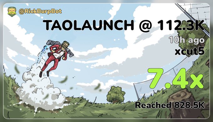 A promotional post from @RickBurpBot titled 'TAOLAUNCH @ 112.3K' showing an illustrated superhero launching off, noting a 7.4x gain and reached 828.5K, posted 10h ago by xcut5.