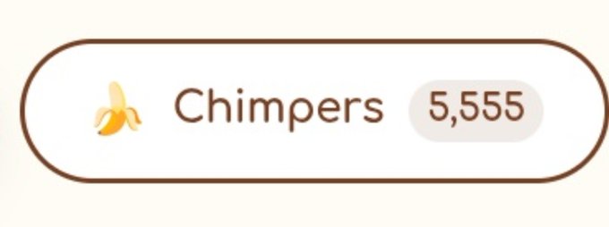 A rounded badge or button with a banana emoji next to the text 'Chimpers' and the number '5,555'.