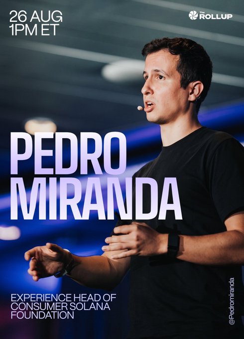 A promotional poster for a 'ROLLUP' event on 26 AUG 1PM ET featuring Pedro Miranda, Experience Head of Consumer at Solana Foundation.
