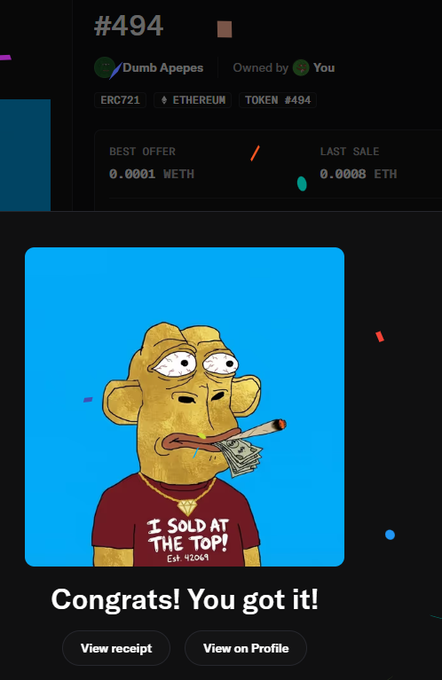 NFT purchase confirmation screen for "Dumb Apes" token #494 on Ethereum, showing a price of 0.0001 WETH and "Congrats! You got it!" with an ape cartoon smoking and a shirt reading "I SOLD AT THE TOP!".