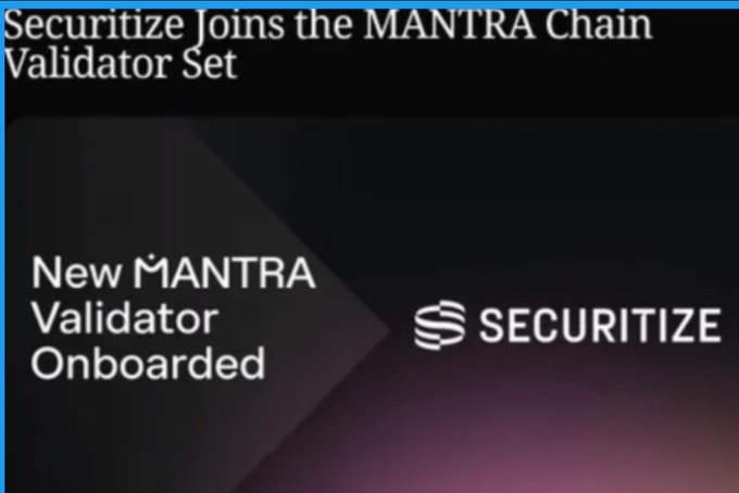 A graphic announcement reading "Securitize Joins the MANTRA Chain Validator Set" and "New MANTRA Validator Onboarded," featuring the MANTRA and Securitize logos, visually confirms the post's claim that Securitize has become a validator on the MANTRA Chain L1 network.