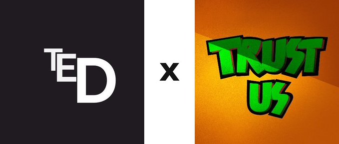 A split-screen graphic showing the 'TED' logo on a black background on the left and a green 'TRUST US' logo on an orange background on the right, separated by an 'x'.