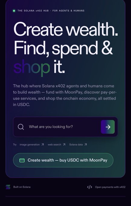 A promotional graphic for THE SOLANA x402 HUB titled 'Create wealth. Find, spend & shop it.', describing a platform for agents and humans to build wealth with MoonPay, discover pay-per-use services, and shop the onchain economy in USDC.