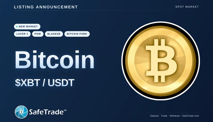 A listing announcement graphic for Bitcoin ($XBT/USDT) on SafeTrade, categorized as Layer 1, POW, Blake2B, and Bitcoin Fork on the Spot Market.