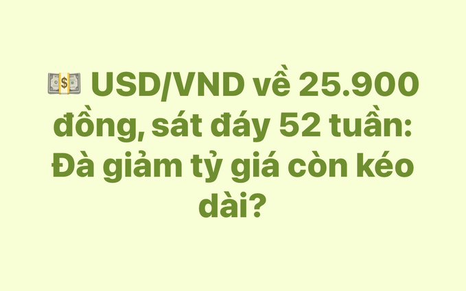 A green text graphic with a money emoji and Vietnamese text reading: "USD/VND về 25.900 đồng, sát đáy 52 tuần: Đã giảm tỷ giá còn kéo dài?"