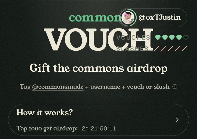 A dark-themed graphic showing a 'VOUCH' interface for the commons airdrop, tagging @oxTJustin, with instructions to 'Tag @commonsmade + username + vouch or slash' and a countdown of '2d 21:50:11' for the top 1000.