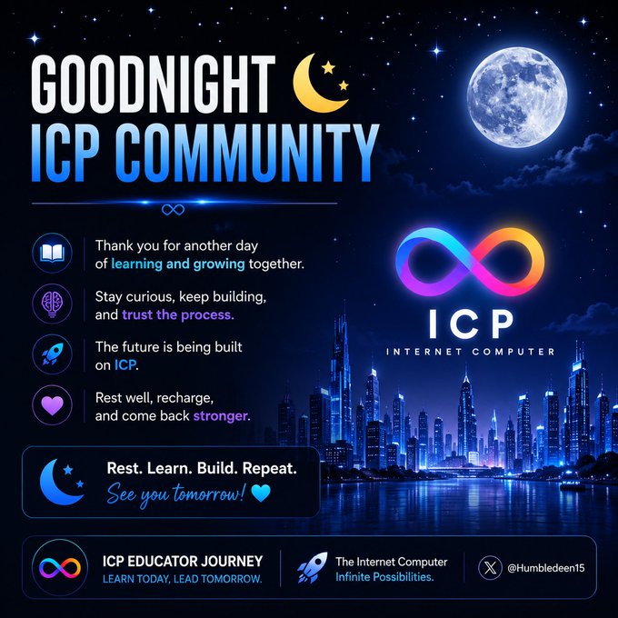 A 'Goodnight ICP Community' graphic for the Internet Computer (ICP) cryptocurrency, featuring a moon, city skyline, and motivational messages about learning and building, credited to @Humbledeen15.