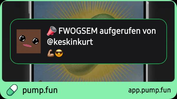 A pump.fun app notification in German reading 'FWOGSEM aufgerufen von @keskinkurt' with a meme coin avatar, displayed over a sunflower image.