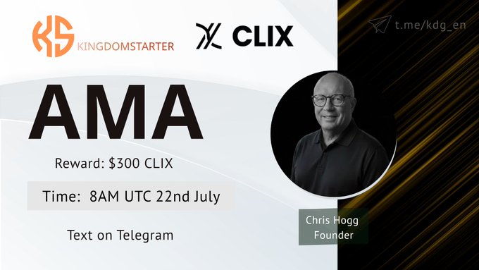 Promotional graphic for a Telegram AMA between KingdomStarter (KDG) and CLIX, featuring founder Chris Hogg, offering a $300 CLIX reward at 8AM UTC on 22nd July via t.me/kdg_en.