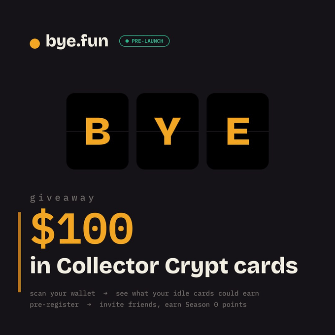 Promotional graphic for bye.fun's pre-launch giveaway, featuring the text 'BYE' in large letters and '$100 in Collector Crypt cards' with instructions to 'scan your wallet' and 'pre-register.'
