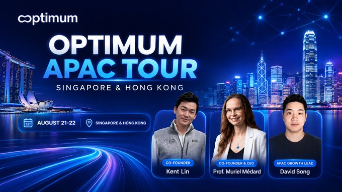Promotional banner for 'OPTIMUM APAC TOUR' in Singapore & Hong Kong on August 21-22, featuring speakers Kent Lin, Prof. Muriel Médard, and David Song.