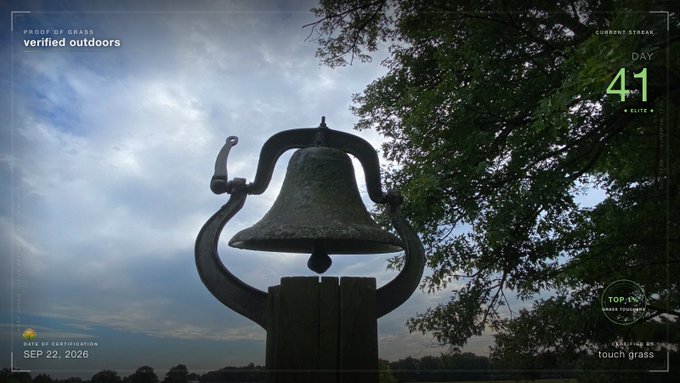 An old metal bell stands outdoors against a cloudy sky, accompanied by overlaid text indicating "PROOF OF GRASS verified outdoors", "CURRENT STREAK DAY 41", and "DATE OF CERTIFICATION SEP 22, 2026".
