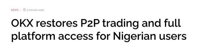 A news headline reading "OKX restores P2P trading and full platform access for Nigerian users" with a 3 minute read tag.