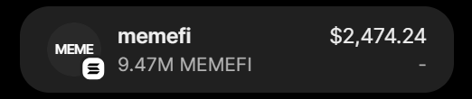 A dark interface card showing a 'memefi' token balance of 9.47M MEMEFI with a value of $2,474.24, featuring the MEME logo with a red 'S' icon.