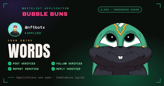 A digital 'WHITELIST APPLICATION' graphic for 'BUBBLE BUNS' on the 'ROBINHOOD CHAIN' featuring a cartoon gorilla mascot, with the entry 'WORDS' by user 'anftbotx' showing verified post, repost, follow, and reply tasks.