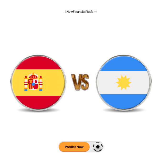 A promotional graphic showing Spain vs Argentina with their respective national flags in circular badges, a 'VS' text, and a 'Predict Now' button with soccer ball icon, tagged '#NewFinancialPlatform'.
