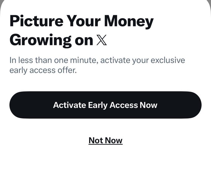 A pop-up ad from X (formerly Twitter) reads "Picture Your Money Growing on X – In less than one minute, activate your exclusive early access offer," with buttons to "Activate Early Access Now" or "Not Now." The image relates to the post by illustrating the type of promotional prompt users encounter on the platform, prompting curiosity about whether anyone is participating in X's money-making or early access program.