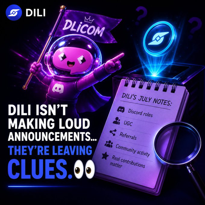 A pink astronaut mascot holding a "DLICOM" flag points toward a glowing DLICoin hologram emerging from a notepad labeled "DILI'S JULY NOTES" listing Discord roles, UGC, Referrals, Community activity, and Real contributions matter. The bold text reads "DILI ISN'T MAKING LOUD ANNOUNCEMENTS... THEY'RE LEAVING CLUES," visually reinforcing the post's suggestion that Dili is quietly signaling that community engagement—not just wallet activity—will be key in July.