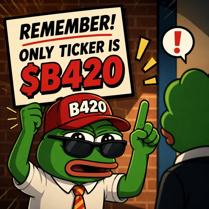A cartoon illustration of a green Pepe the Frog character wearing a red 'B420' cap and sunglasses, holding a sign that reads 'REMEMBER! ONLY TICKER IS $B420' while speaking to another character.