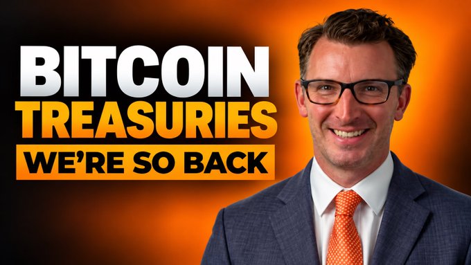 A YouTube thumbnail features a smiling man in glasses, white shirt, and orange tie against an orange background, with bold text reading 'BITCOIN TREASURIES WE'RE SO BACK'.