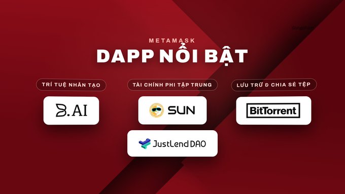 A promotional graphic with a red background titled 'METAMASK DAPP NỔI BẬT' (Featured DApps) showcasing logos for AI (Artificial Intelligence), SUN (Decentralized Finance), BitTorrent (Storage & File Sharing), and JustLend DAO.