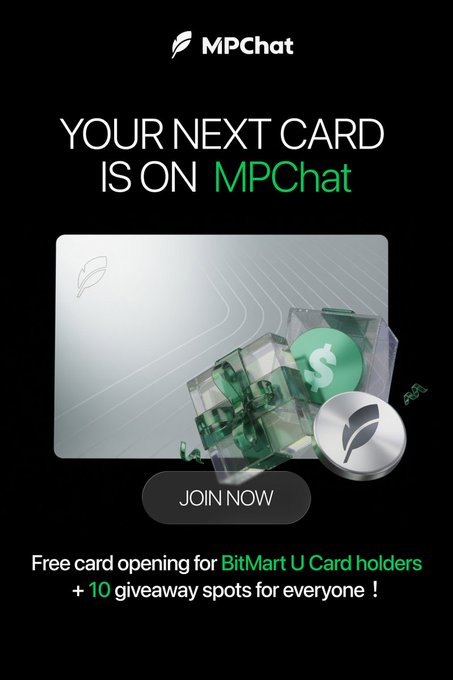 A promotional graphic for MPChat featuring a silver card design with green dollar and leaf icons, advertising "YOUR NEXT CARD IS ON MPChat" with a "JOIN NOW" button. The text below offers a free card opening for BitMart U Card holders plus 10 giveaway spots, directly supporting the post's mention of verification-based refunds for BitMart U Card holders and the secondary 10-open giveaway route.