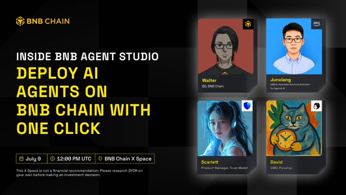A promotional graphic for an "Inside BNB Agent Studio" event on July 9 at 12:00 PM UTC at BNB Chain X Space, featuring speakers Walter (BD, BNB Chain), Junxiang (AWS), Scarlett (Product Manager, Trust Wallet), and David (CMO, Reverse), highlighting the one-click deployment of AI agents on BNB Chain. The image aligns with the post by showcasing the featured speakers from BNB Chain, Trust Wallet, and AWS Cloud who will discuss building onchain AI agents.