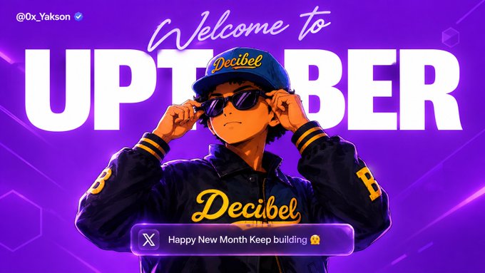 A purple promotional banner with the text 'Welcome to OCTOBER' featuring an anime-style character wearing a 'Decibel' cap and jacket, posted by @0x_Yakson with a message 'Happy New Month Keep building'.
