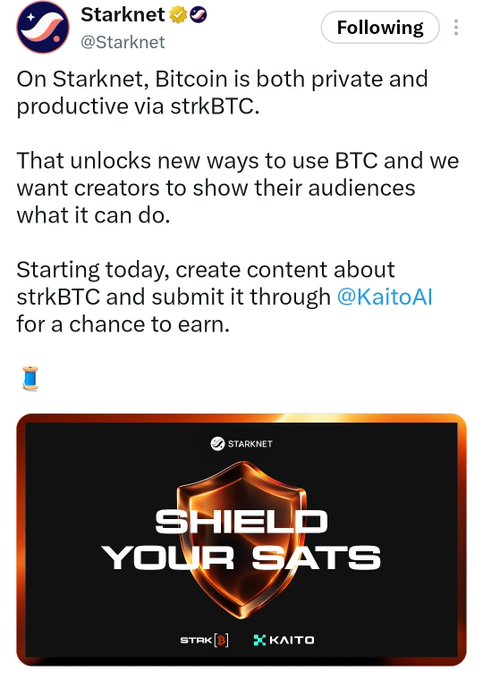 A tweet from @Starknet announces a content creation campaign about strkBTC submitted through @KaitoAI, featuring a 'SHIELD YOUR SATS' graphic with STRK and KAITO logos.