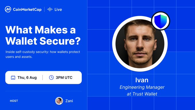 A promotional graphic for a CoinMarketCap Live event titled "What Makes a Wallet Secure?" featuring Engineering Manager Ivan from Trust Wallet, scheduled for Thursday, August 6th at 3PM UTC and hosted by Zani. The image visually supports the announcement of Ivan's live discussion on self-custody wallet security.