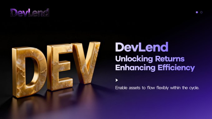 A promotional graphic for 'DevLend' with golden 3D 'DEV' lettering and tagline 'Unlocking Returns Enhancing Efficiency - Enable assets to flow flexibly within the cycle.'
