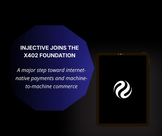 A dark promotional graphic announces "INJECTIVE JOINS THE X402 FOUNDATION" describing it as a major step toward internet-native payments and machine-to-machine commerce, with the Injective logo on a phone screen.