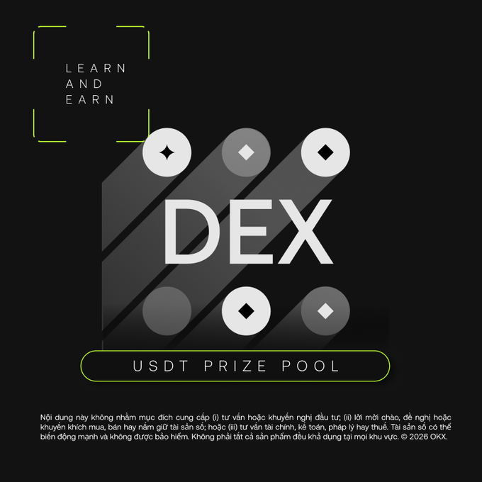 A black promotional graphic for a "DEX" "USDT PRIZE POOL" with "LEARN AND EARN" text and a Vietnamese disclaimer mentioning OKX and 2026.