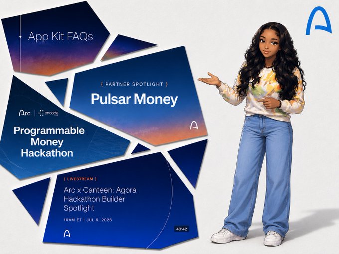 A promotional graphic features an illustrated woman gesturing toward blue polygonal panels displaying 'App Kit FAQs', 'Partner Spotlight: Pulsar Money', and 'Arc Programmable Money Hackathon' along with a livestream for 'Arc x Canteen: Agora Hackathon Builder Spotlight' on July 9, 2026.