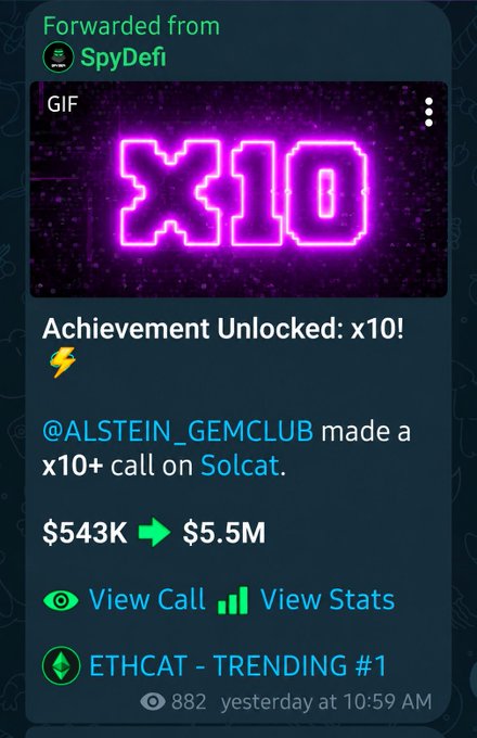 A forwarded SpyDefi notification celebrates an "Achievement Unlocked: x10!" for user @ALSTEIN_GEMCLUB, who made a successful 10x+ call on Solcat ($ETHCAT), turning $543K into $5.5M, currently trending #1 on the platform.