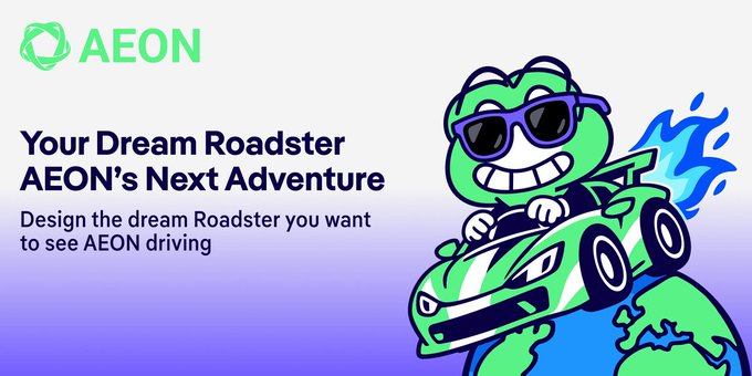 The AEON promotional banner features a green frog mascot wearing sunglasses while driving a green race car on a globe, with text reading "Your Dream Roadster AEON's Next Adventure" and inviting followers to design their own AEON Roadster for a chance to win part of a 1,000 $AEON prize pool, tying into the post's challenge to envision an AEON-branded version of the anticipated Tesla Roadster.