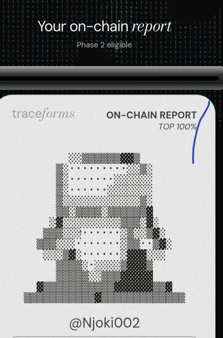 A digital card titled "Your on-chain report" showing "traceforms" branding, "Phase 2 eligible," "ON-CHAIN REPORT TOP 100%," a pixelated portrait, and the username "@Njoki002".