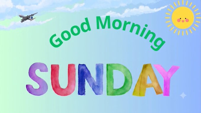 The image features a cheerful "Good Morning Sunday" graphic with colorful watercolor-style lettering and a smiling sun, reflecting the post's casual Sunday check-in with friends about their weekend plans.