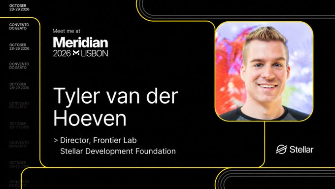 A Meridian 2026 Lisbon conference promo card for October 28-29, 2026, introducing speaker Tyler van der Hoeven, Director at Frontier Lab of the Stellar Development Foundation, with his photo displayed alongside the Stellar logo.