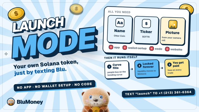 A promotional graphic for 'BluMoney' titled 'LAUNCH MODE' advertising a Solana token launch by texting 'launch' to '+1 (213) 361-6364', with sections describing 'ALL YOU NEED' and 'THEN IT RUNS ITSELF'.