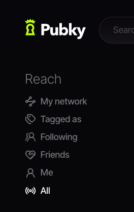 The image shows a dark-themed menu from the social platform "Pubky," featuring a "Reach" section with social graph filters: "My network," "Tagged as," "Following," "Friends," "Me," and "All." This relates to the post by highlighting Pubky's novel feature that lets users filter their feed based on different relationship-based scopes, enabling more coordinated control over content visibility.