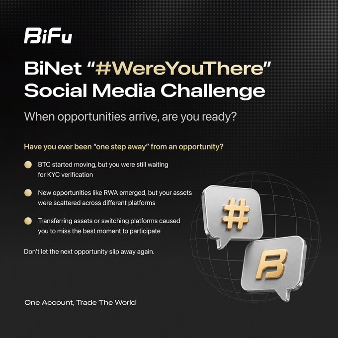A promotional graphic for BiFu's BiNet "#WereYouThere" Social Media Challenge, featuring a dark background with the BiFu logo and 3D speech bubble icons displaying a hashtag and "B" symbol. The image poses relatable crypto trading pain points—delayed KYC verification, scattered assets across platforms, and missed opportunities during transfers—which directly tie into the post's invitation for users to share their stories of missed opportunities.