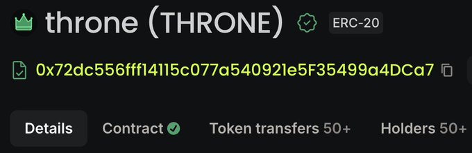 A screenshot of a cryptocurrency token page displaying 'throne (THRONE)' as an ERC-20 token with the contract address '0x72dc556ff14115c077a54092le5f35499a4DCa7', showing tabs for Details, Contract, Token transfers 50+, and Holders 50+.