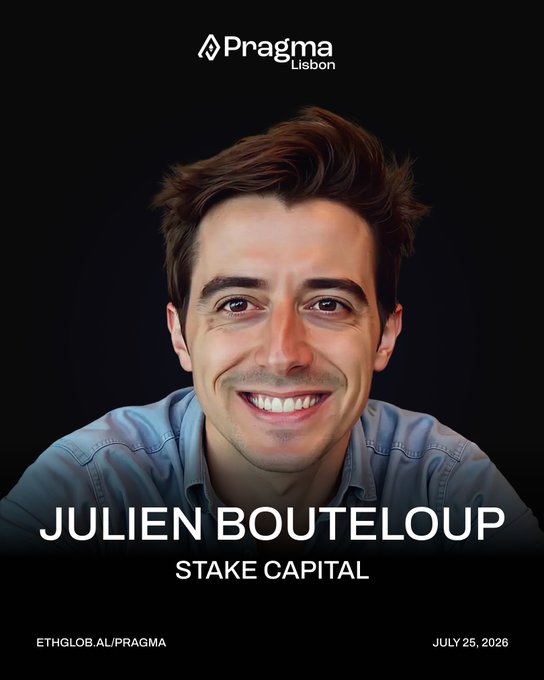 A promotional speaker card for 'JULIEN BOUTELOUP' from 'STAKE CAPITAL' at the Pragma Lisbon event on July 25, 2026, with ethglob.ai/pragma link.