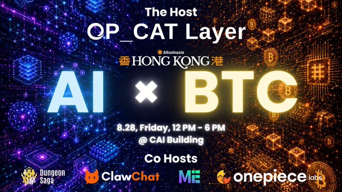 Promotional graphic for 'AI x BTC' event hosted by OP_CAT Layer at CAI Building on 8.28, Friday, 12 PM - 6 PM in Hong Kong, co-hosted by Dungeon Saga, ClawChat, ME, and onepiece labs.