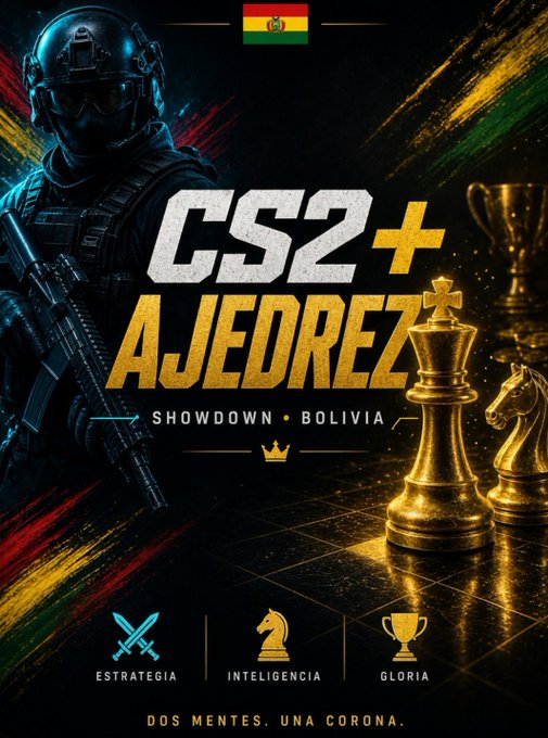 A promotional graphic titled 'CS2 + AJEDREZ SHOWDOWN • BOLIVIA' featuring a soldier, the Bolivian flag, golden chess pieces, and the tagline 'DOS MENTES. UNA CORONA.'