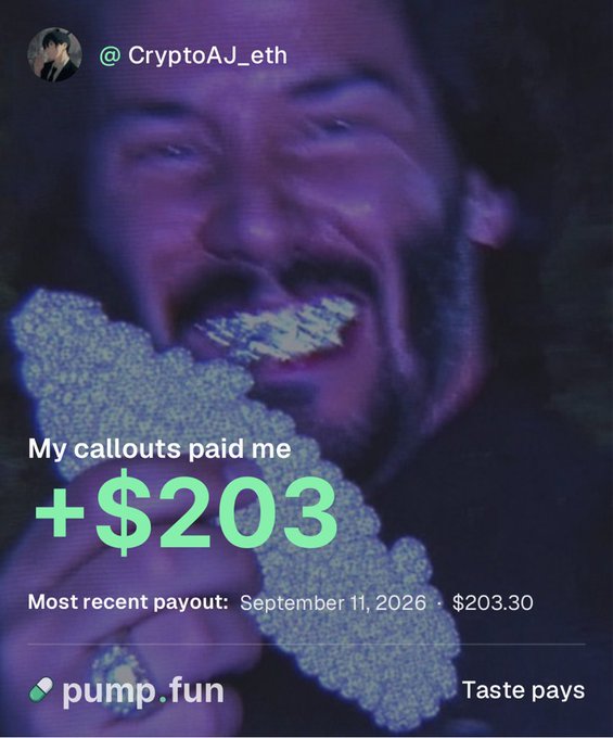 A promotional graphic from @CryptoAJ_eth featuring a meme face holding popcorn, stating 'My callouts paid me +$203' with 'Most recent payout: September 11, 2026 · $203.30' and the pump.fun logo.