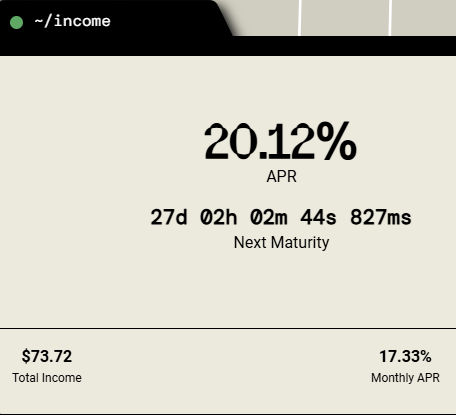 A financial dashboard for '~/income' shows a 20.12% APR with $73.72 total income, 17.33% monthly APR, and a next maturity countdown of 27d 02h 02m 44s 827ms.