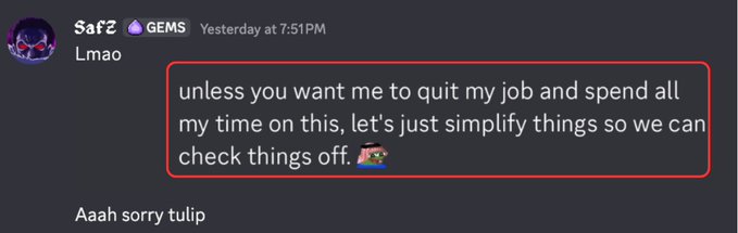 A Discord message from user "Safz 💎 GEMS" saying "unless you want me to quit my job and spend all my time on this, let's just simplify things so we can check things off," with a follow-up reading "Aaah sorry tulip" — highlighting the founder's plea to streamline tasks as the community welcomes him back after his break.